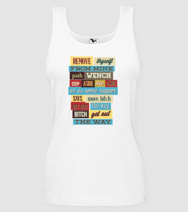Remove thyself from mine path wench model alb pe tricou