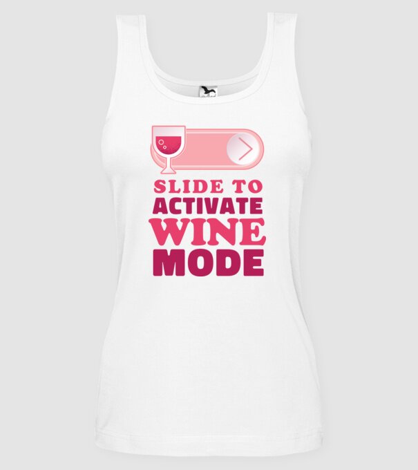 Slide To Activate Wine Mode model alb pe tricou