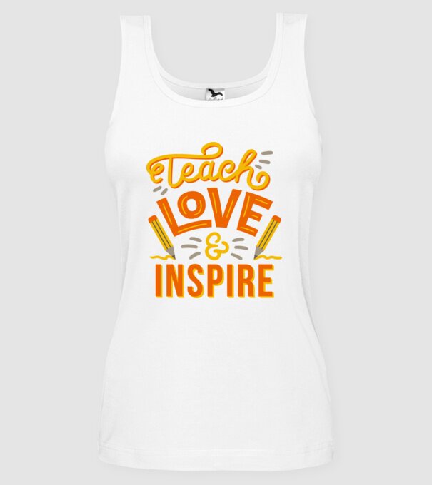 Teach Love Inspire pentru profesori model alb pe tricou