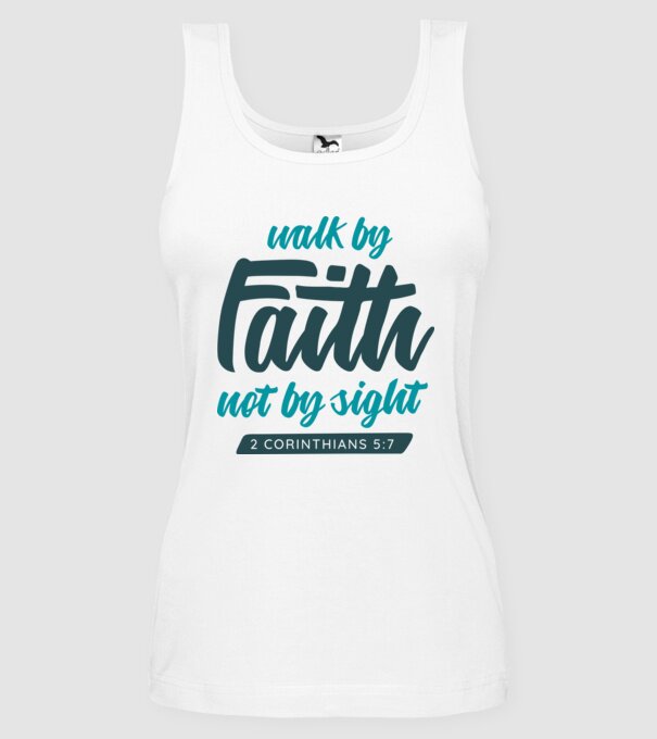 Walk by faith - Religie model alb pe tricou