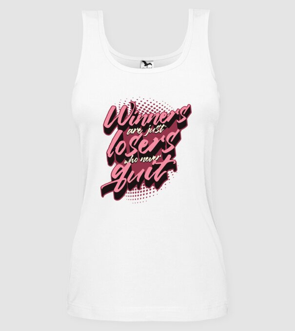 Winners are just losers who never quit model alb pe tricou