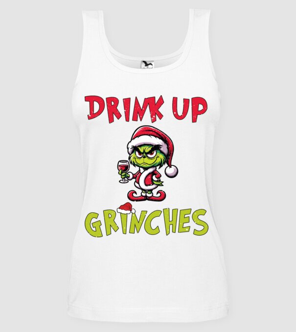 Drink up Grinches model alb pe tricou