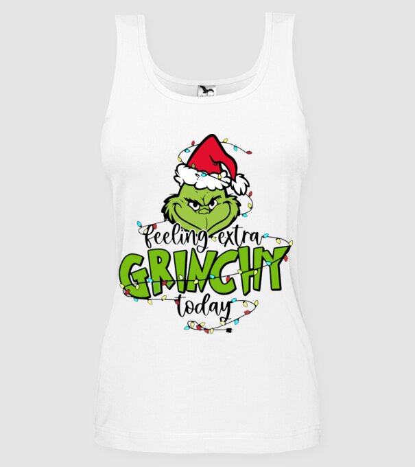 Feeling extra Grinchy today model alb pe tricou