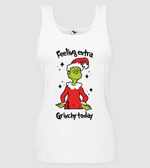 Feeling extra Grinchy today model alb pe tricou