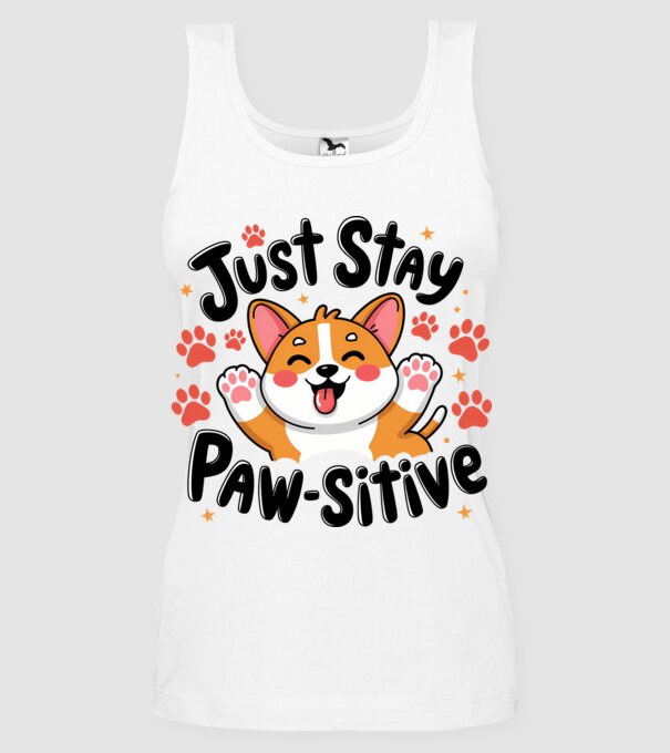 Just Stay Paw-sitive Alb model alb pe tricou