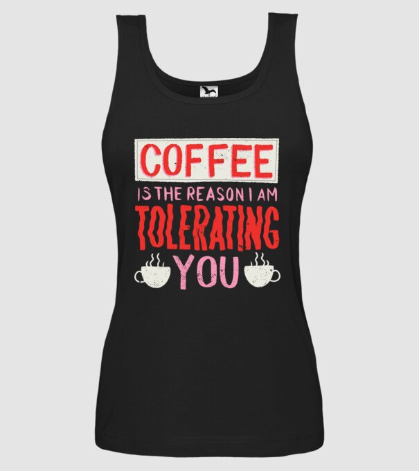 Cafeaua este motivul pentru care încă te mai suport model negru pe tricou