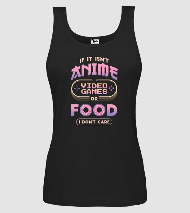 Dacă nu e vorba de anime, joc video sau mâncare, nu-mi pasă model negru pe tricou