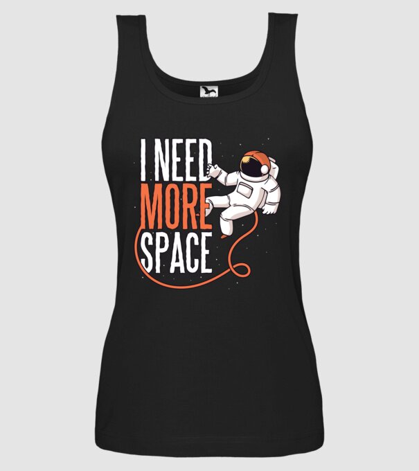 I need more space tricou astronaut model negru pe tricou