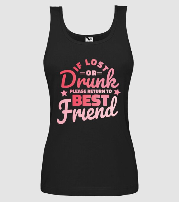 If los or drunk please return to Best Friend model negru pe tricou