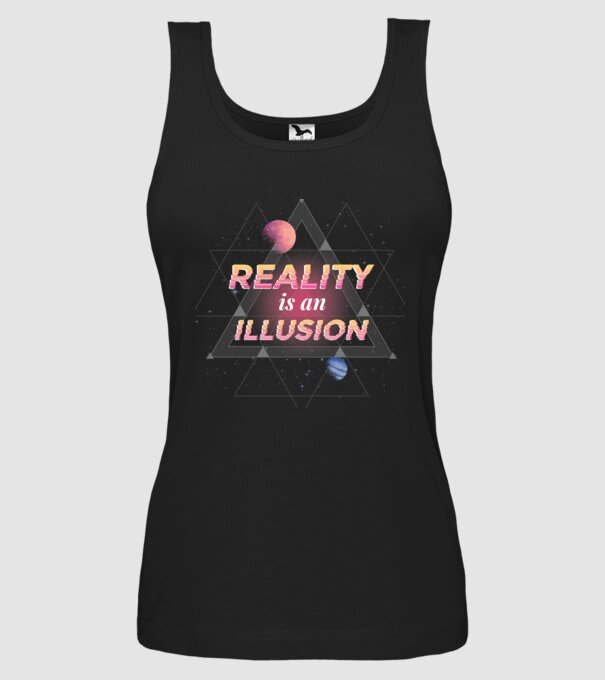 Reality is an Illusion model negru pe tricou