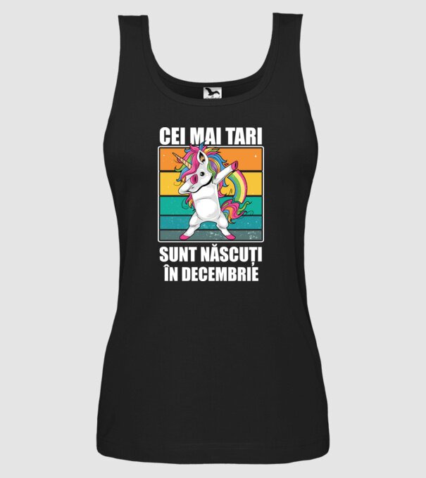 Cei mai tari sunt născuți în decembrie model negru pe tricou