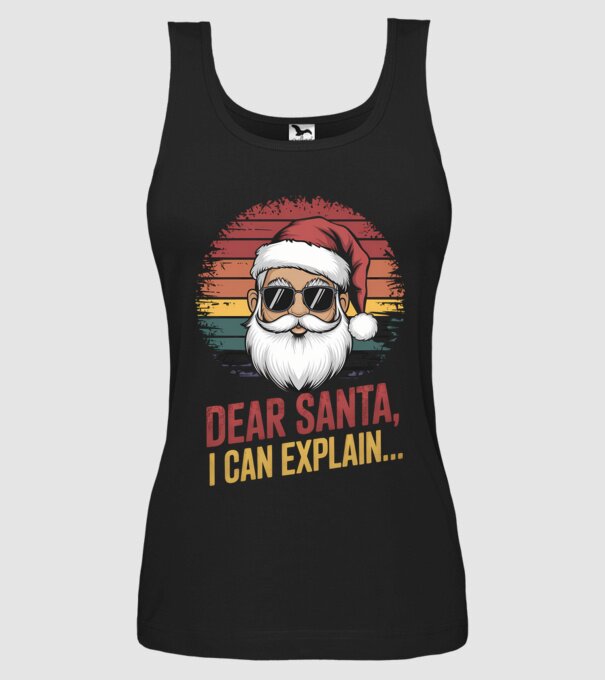 Dear Santa, I can explain... model negru pe tricou