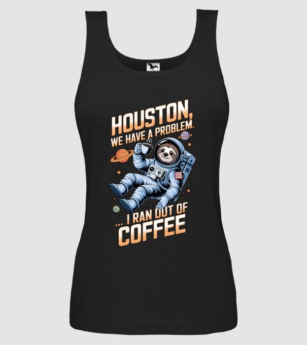 Houston we have a problem coffee model negru pe tricou