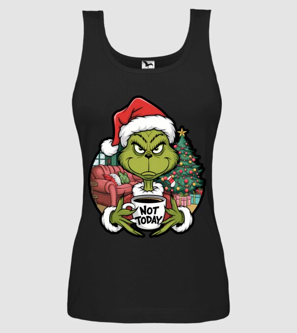 Not Today Grinch model negru pe tricou