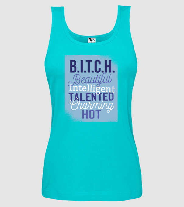 B.I.T.C.H. - Tricou cu inscripție amuzantă model turcoaz pe tricou