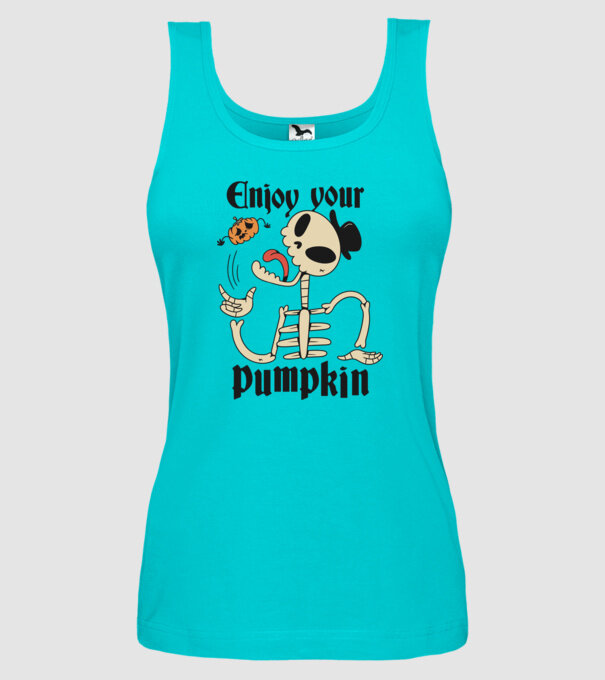 Enjoy your pumpkin Skeleton model turcoaz pe tricou