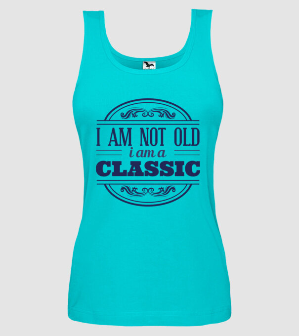 'I''m not old, I am a Classic' model turcoaz pe tricou