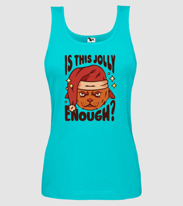 Is this Jolly enough tricou de Crăciun model turcoaz pe tricou