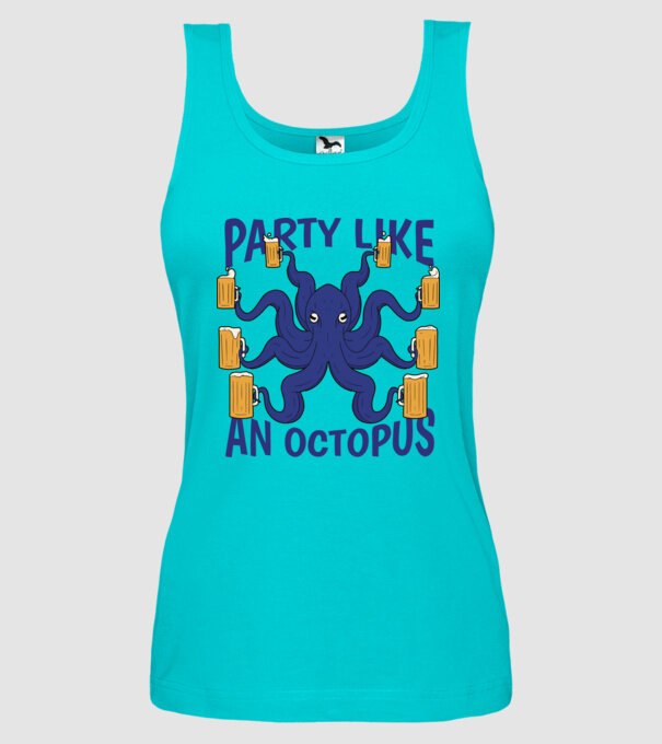 Party Like An Octopus model turcoaz pe tricou
