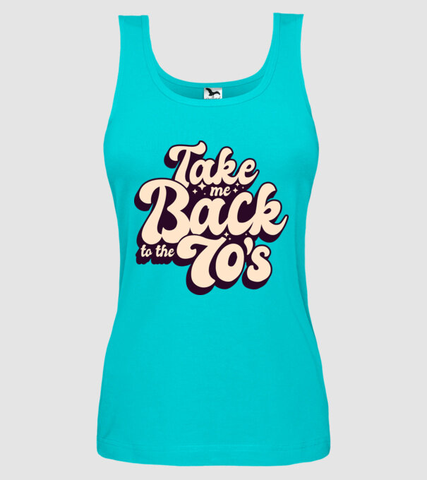 'Retro - Take me back to the 70''s' model turcoaz pe tricou