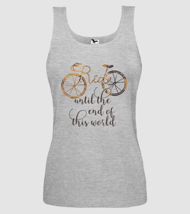 Ride until the end of this world model gri pe tricou