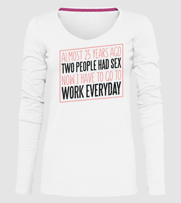 acum 25 de ani... Tricou cu text amuzant model alb pe tricou