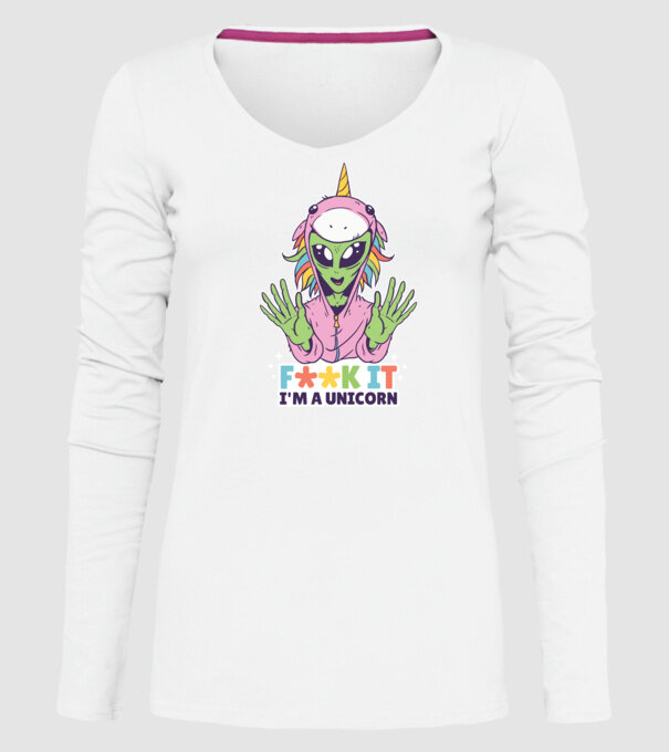 'Fuck it i''m a Unicorn vicces Alien Unikornis' model alb pe tricou