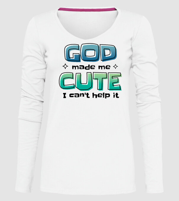 God made me cute model alb pe tricou