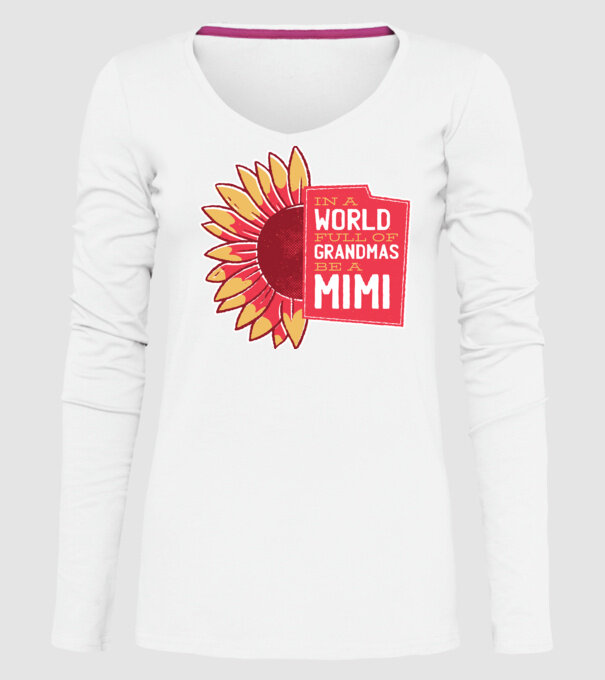 In a world full of Grandmas be a Mimi model alb pe tricou