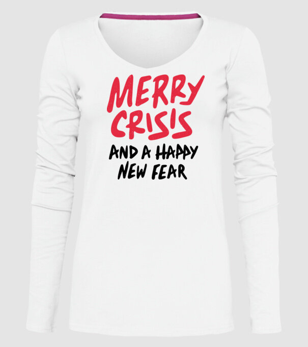 Merry Crisis and a Happy New Fear model alb pe tricou