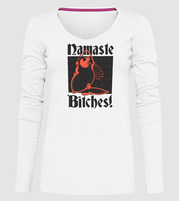 Namaste Bitches model alb pe tricou