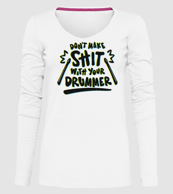 Nu te pune cu un baterist model alb pe tricou