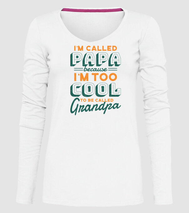Mi se spune Tată pentru că sunt prea cool pentru a fi Bunic model alb pe tricou
