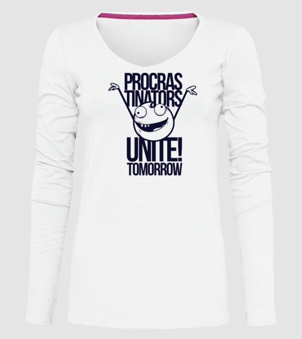 Procastrinators Unite model alb pe tricou