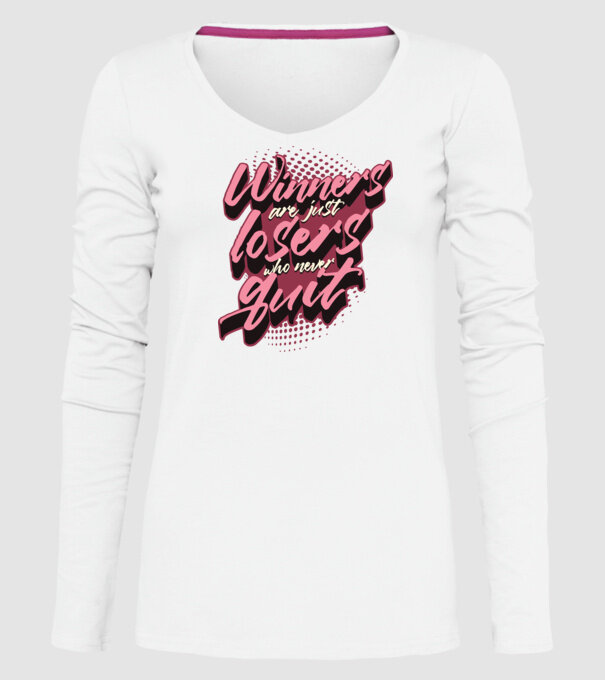 Winners are just losers who never quit model alb pe tricou