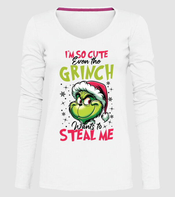 I'm so cute even the Grinch wants to steal me model alb pe tricou