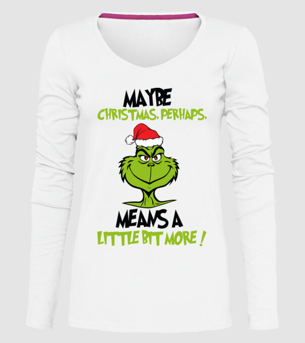Maybe christmas - Grinch model alb pe tricou