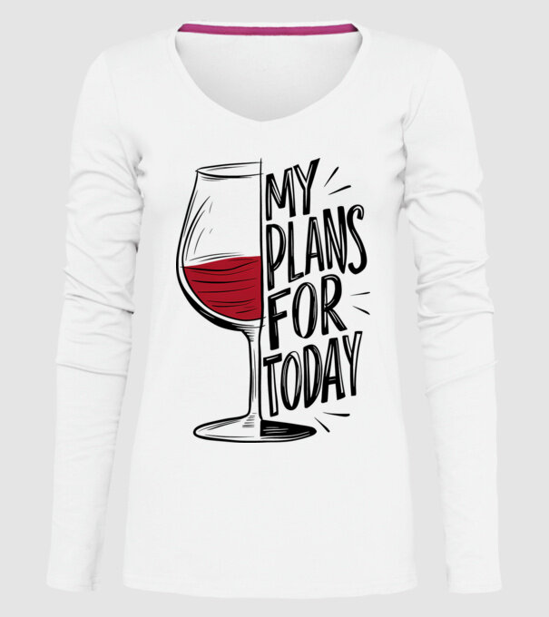 Wine Plans For Today Alb model alb pe tricou