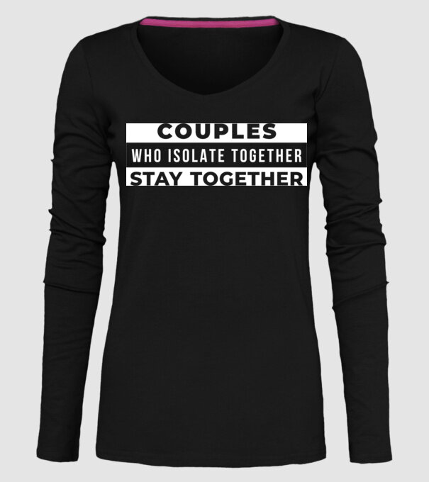 couples who isolate together model negru pe tricou