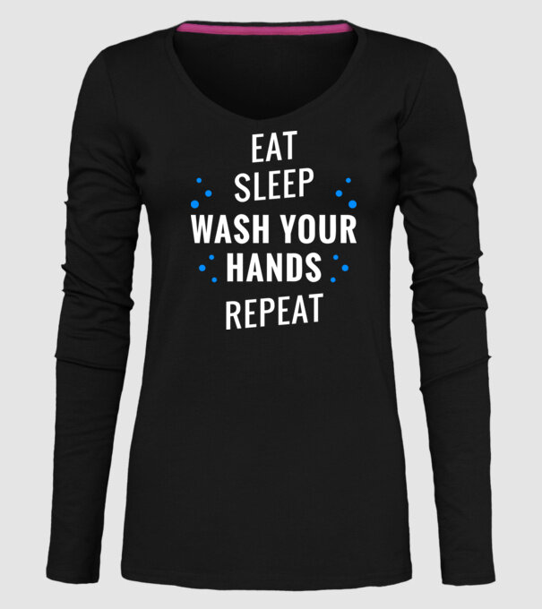 Eat sleep wash your hands repeat model negru pe tricou