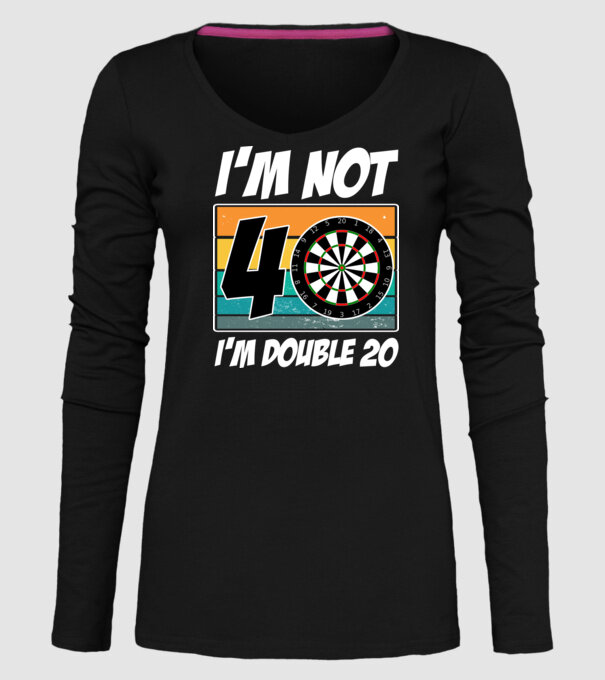 'I''m not 40 I''m double 20 darts birthday' model negru pe tricou