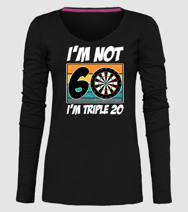 'I''m not 60 I''m triple 20 darts birthday' model negru pe tricou