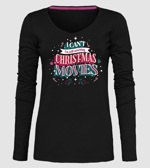 'I Can''t I''m still watching Christmas Movies' model negru pe tricou