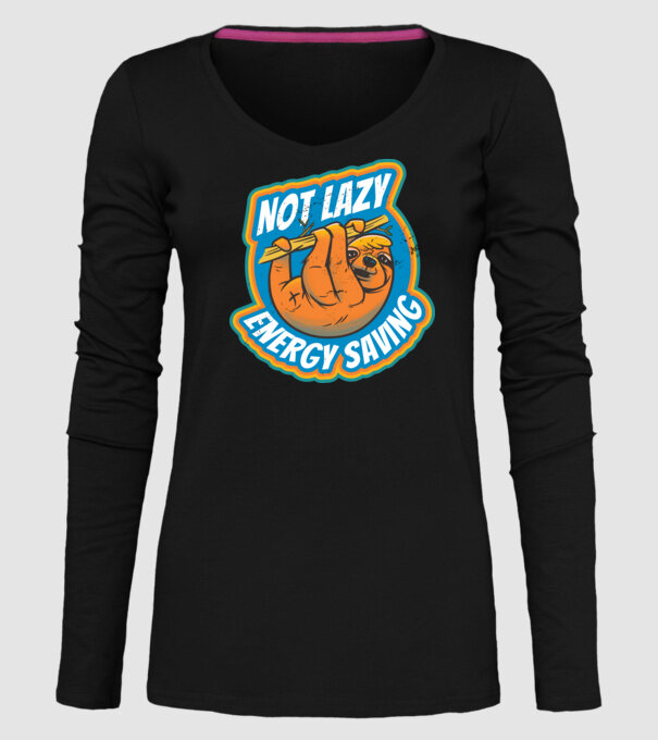 Not Lazy, Energy Saving - Leneș model negru pe tricou