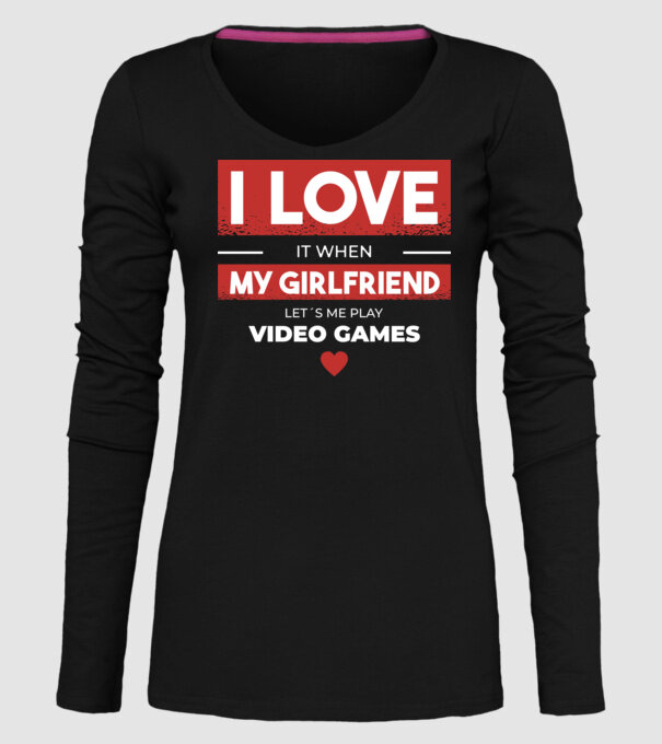 Îmi iubesc prietena când mă lasă să mă joc jocuri video model negru pe tricou