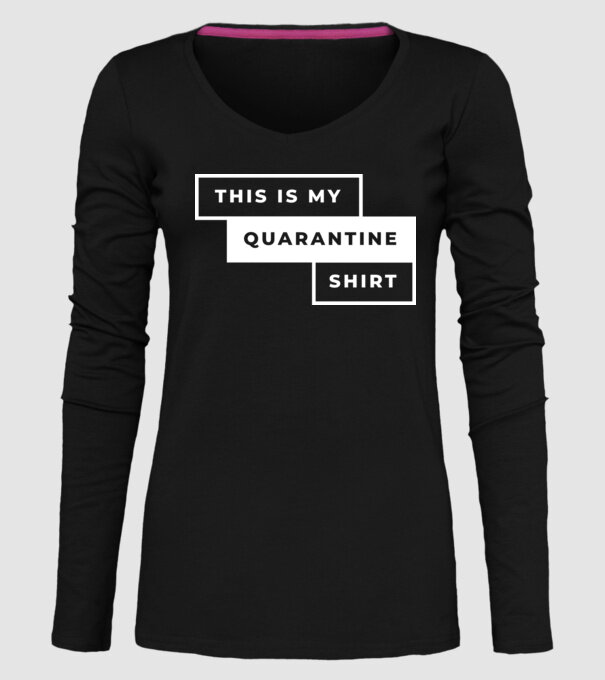 This is my quarantine shirt model negru pe tricou