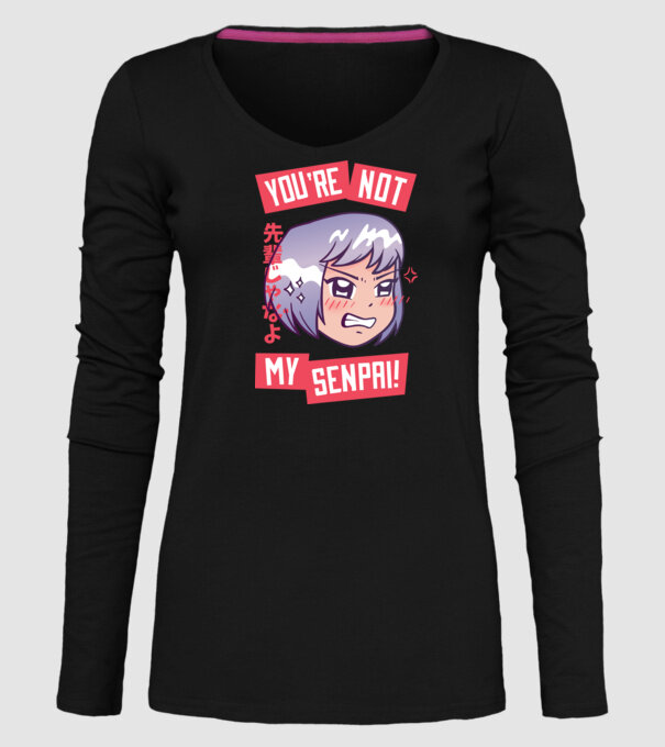 You are not my Senpai model negru pe tricou