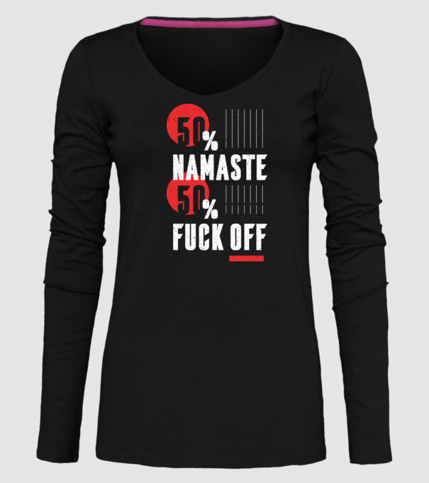 50 Namaste, 50 Fuck Off model negru pe tricou