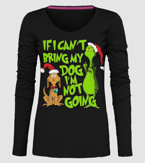 If i can't bring my dog I'm not going - Grinch model negru pe tricou