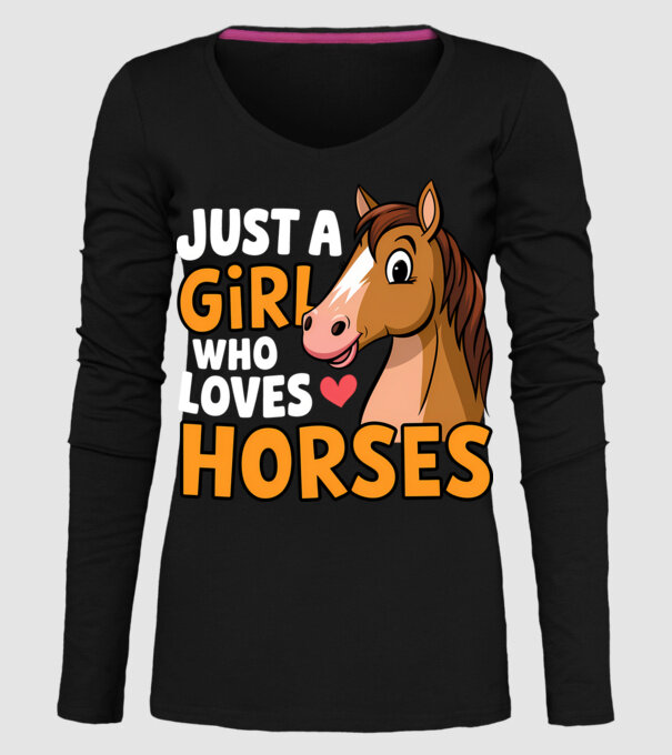 Just a girl who loves horses Negru model negru pe tricou